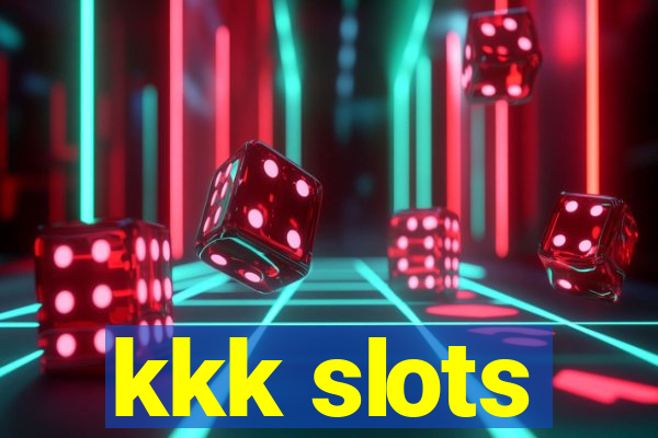 kkk slots